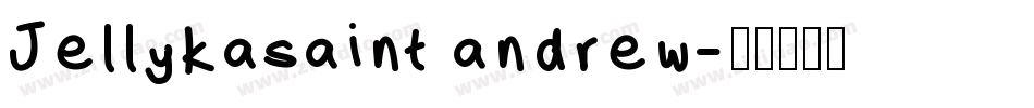 Jellykasaint andrew字体转换